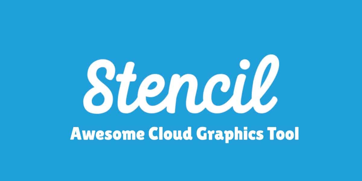 Stencil Review – Awesome Cloud Graphics Tool thumbnail